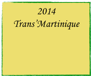 2014
Trans’Martinique